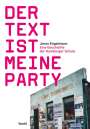 Jonas Engelmann: Der Text ist meine Party (Eine Geschichte der Hamburger Schule), Buch