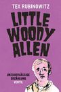 Tex Rubinowitz: Little Woody Allen, Buch