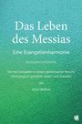 "Das Leben des Messias. Eine Evangelienharmonie. Text von Ulrich Wößner. Hintergrund: blau-grüne Textur."