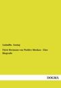 Ludmilla Assing: Fürst Hermann von Pückler-Muskau - Eine Biografie, Buch