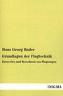 Hans Georg Bader: Grundlagen der Flugtechnik, Buch