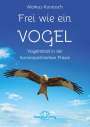 Markus Kuntosch: Frei wie ein Vogel, Buch