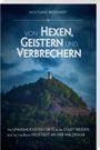 Wolfgang Benkhardt: Von Hexen, Geistern und Verbrechern, Buch