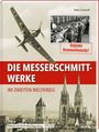 "Die Messerschmitt-Werke im Zweiten Weltkrieg" in Großbuchstaben, darüber ein Flugzeug, unten historische Gebäude.