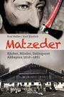 Fred Haller: Matzeder - Räuber, Mörder, Delinquent, Buch