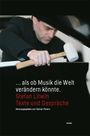 Stefan Litwin: ... als ob Musik die Welt verändern könnte., Buch