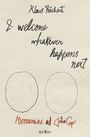 Klaus Reichert, "I welcome whatever happens next", "Memories of John Cage", zwei ovale Umrisse, Logo "Wolke".