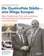 : Die QuattroPole Städte - eine Wiege Europas, Buch