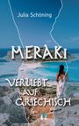 Julia Schöning: Meraki ¿ Verliebt auf Griechisch, Buch