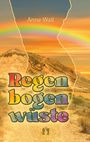 Anne Wall: Regenbogenwüste, Buch