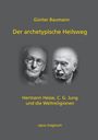 Günter Baumann: Der archetypische Heilsweg, Buch