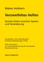 Walter Hollstein: Verzweifeltes Helfen, Buch