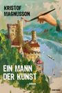 Kristof Magnusson: Ein Mann der Kunst, Buch