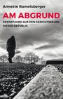 "Am Abgrund: Reportagen aus den Gerichtssälen dieser Republik" von Annette Ramelsberger. Ein Mensch läuft draußen.