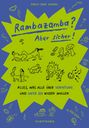 Karla-Jean von Wissel: Rambazamba? Aber sicher!, Buch