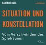 Hartmut Rosa: Situation und Konstellation, CD,CD,CD,CD,CD