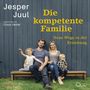 Jesper Juul: Die kompetente Familie, CD,CD,CD,CD