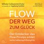 Mihaly Csikszentmihalyi: Flow - der Weg zum Glück, CD,CD,CD,CD