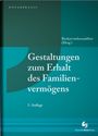: Gestaltungen zum Erhalt des Familienvermögens, Buch