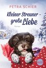 Petra Schier: Kleiner Streuner - große Liebe, Buch