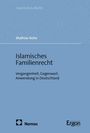 Mathias Rohe: Islamisches Familienrecht, Buch