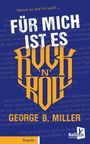 Georg B. Miller: Für mich ist es Rock 'n' Roll, Buch