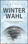„Ulrike Hiller: Winterwahl – 44 Tage von der Nominierung bis zum Wahltag“. Hintergrund: Glasskuppel mit Eis.