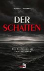 "Michael Broemmel. DER SCHATTEN. Ein Bremerhavener Kriminalroman. Keller Verlag." Stürmische See unter dunklem Himmel.