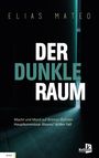 Elias Mateo, "Der dunkle Raum". Macht und Mord auf Bremer Bühnen. Hauptkommissar Álvarez’ dritter Fall. Krimi, Kellner Verlag.