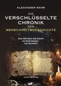 "Alexander Rahr. Die verschlüsselte Chronik der Menschheitsgeschichte. 500 Jahre alte Schrift von Nostradamus neu decodiert." Ein altes Buch mit Kerzen und mystischen Symbolen.