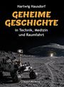 Text: Geheime Geschichte in Technik, Medizin und Raumfahrt. Illustration: Zwei Astronauten auf einem Mondrover vor einem UFO.