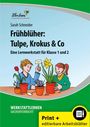 Sarah Schneider: Frühblüher: Tulpe, Krokus & Co, Buch,Div.