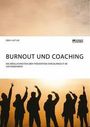 Ebru Altun: Burnout und Coaching. Die Möglichkeiten der Prävention von Burnout im Unternehmen, Buch