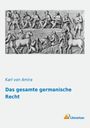 Karl Von Amira: Das gesamte germanische Recht, Buch