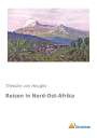 Theodor Von Heuglin: Reisen in Nord-Ost-Afrika, Buch