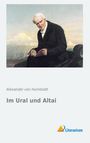 Alexander Von Humboldt: Im Ural und Altai, Buch