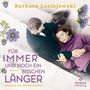 Barbara Leciejewski: Für immer und noch ein bisschen länger, MP3,MP3