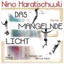 Nino Haratischwili: Das mangelnde Licht, CD,CD,CD,CD