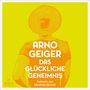 Arno Geiger: Das glückliche Geheimnis, CD,CD,CD,CD,CD