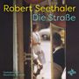 Robert Seethaler: Die Straße, CD,CD,CD,CD