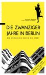Michael Bienert: Die Zwanziger Jahre in Berlin, Buch
