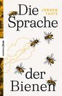 Jürgen Tautz: Die Sprache der Bienen, Buch