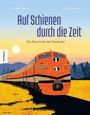 Alastair Steele: Auf Schienen durch die Zeit, Buch