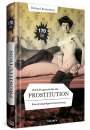 Richard Battenberg: Die Kulturgeschichte der Prostitution - in Bildern, Buch