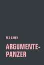 Ted Gaier: Argumentepanzer, Buch