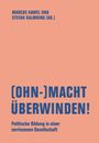 : (Ohn-)Macht Überwinden!, Buch