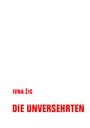 IVNA ŽIC, DIE UNVERSEHRTEN, roter Text auf weißem Hintergrund, minimalistisches Design.