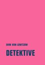 Dirk Von Lowtzow: Detektive, Buch