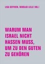 Oben steht: LISA GEFFKEN, NIKOLAS LELLE (HG.). Darunter: WARUM MAN ISRAEL NICHT HASSEN MUSS, UM ZU DEN GUTEN ZU GEHÖREN.