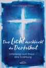 Sharon Garlough Brown: Dein Licht durchbricht die Dunkelheit, Buch